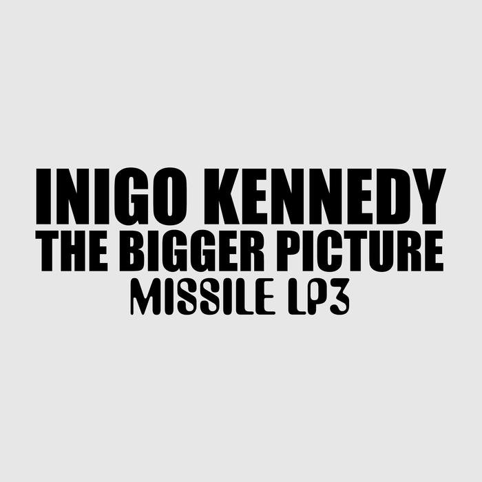 Inigo Kennedy – The Bigger Picture
