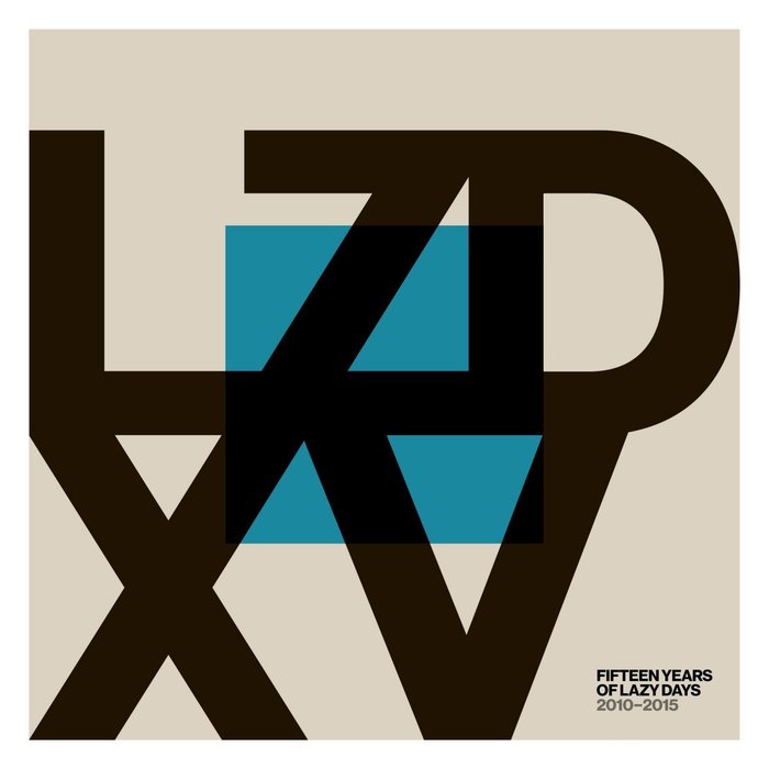 VA – LZD XV: Fifteen Years of Lazy Days (2010-2015)