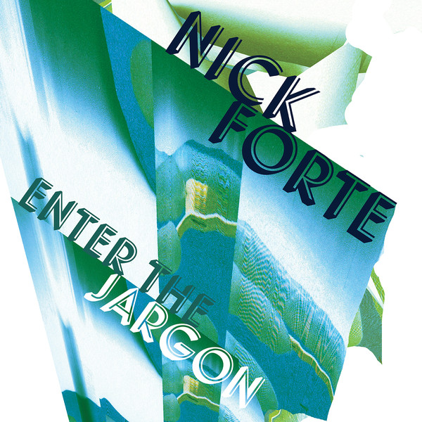 Nick Forté – Enter the Jargon