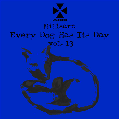 Millsart – Every Dog Has Its Day Vol. 13