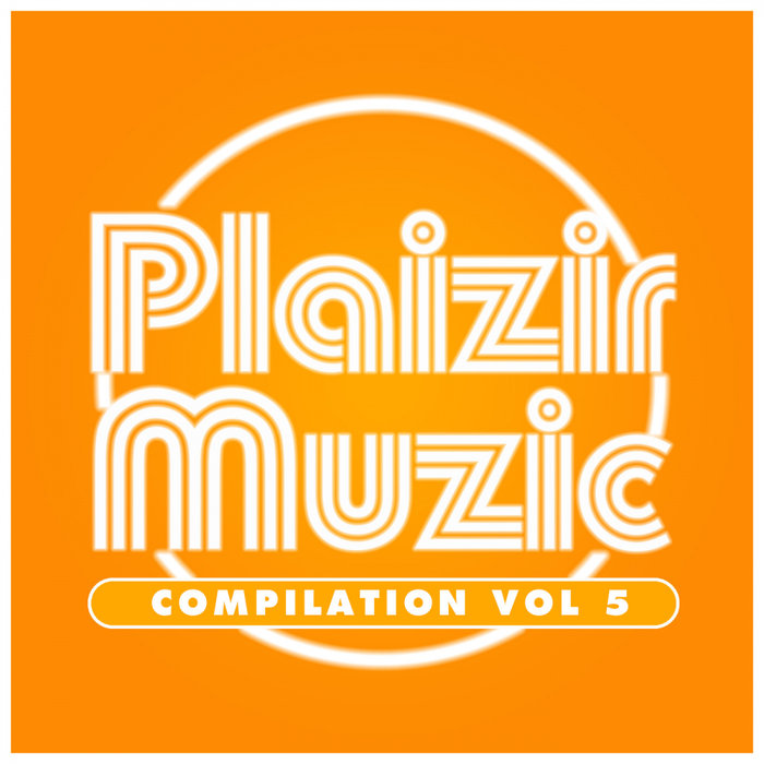 VA – Compilation Plaizir Muzic, Vol. 5