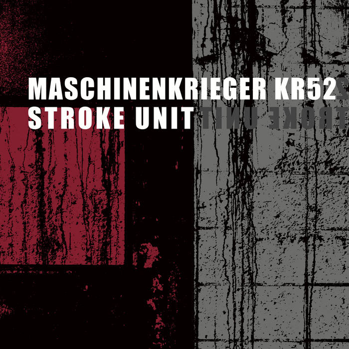 Maschinenkrieger KR52 – Stroke Unit