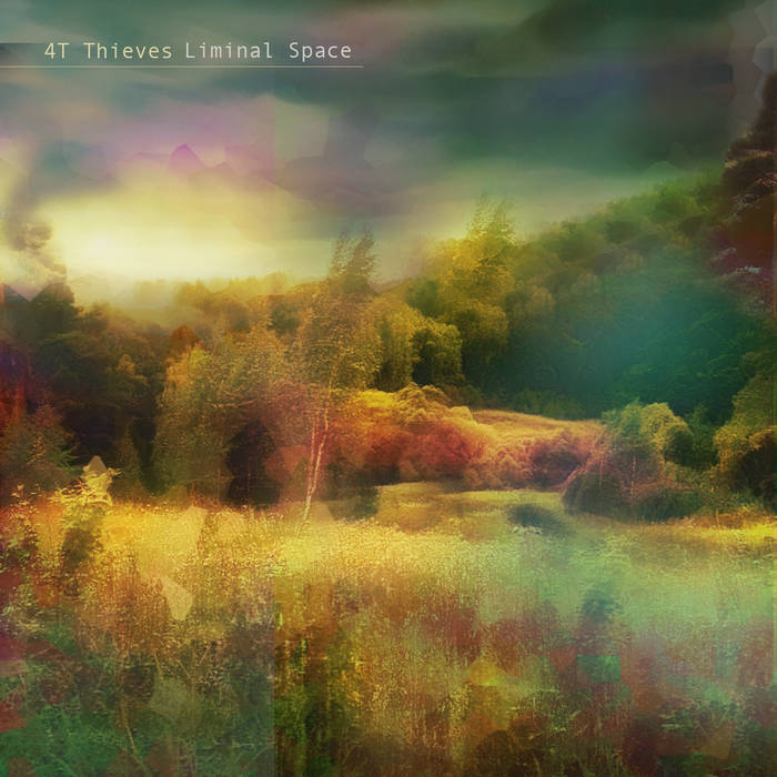 4T Thieves – Liminal Space