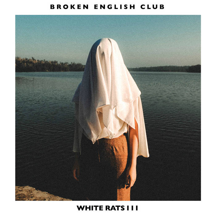 Broken English Club – White Rats III