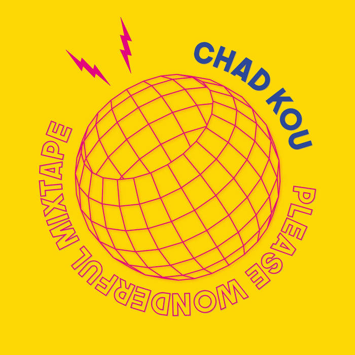 CHAD KOU – Please Wonderful Mixtape  Hi-RES