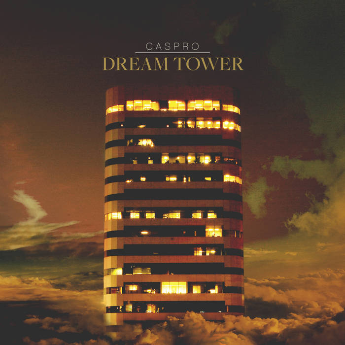 Caspro – Dream Tower