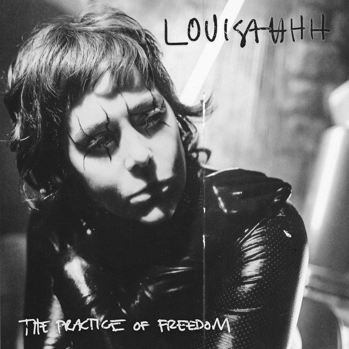 Louisahhh – The Practice of Freedom
