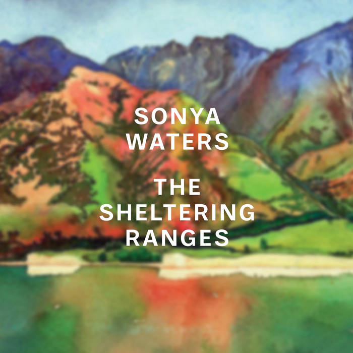 Sonya Waters – The Sheltering Ranges
