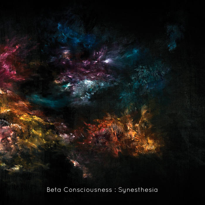 Beta Consciousness – Synesthesia