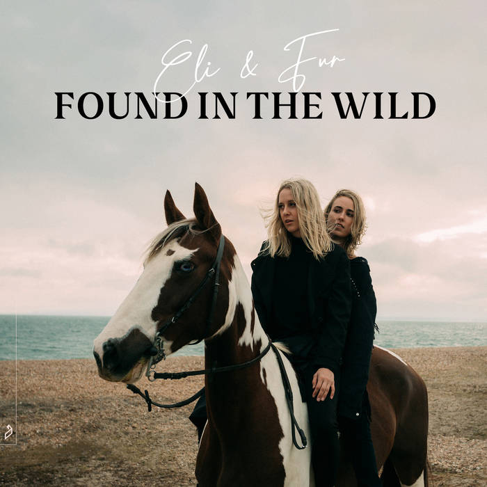 Eli & Fur – Found In The Wild