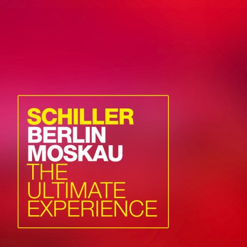 Schiller – Berlin Moskau: The Ultimate Experience
