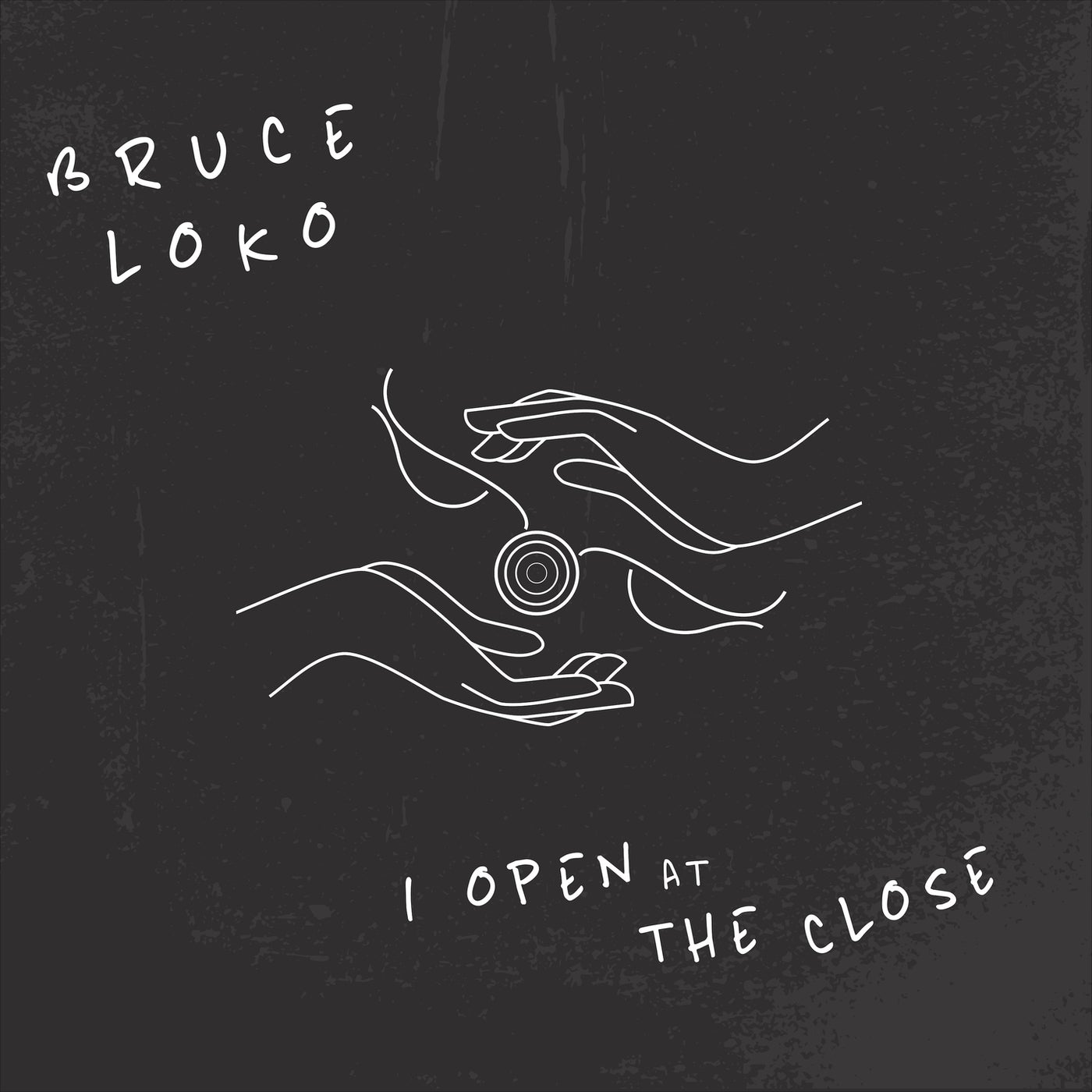 Bruce Loko – I Open at the Close