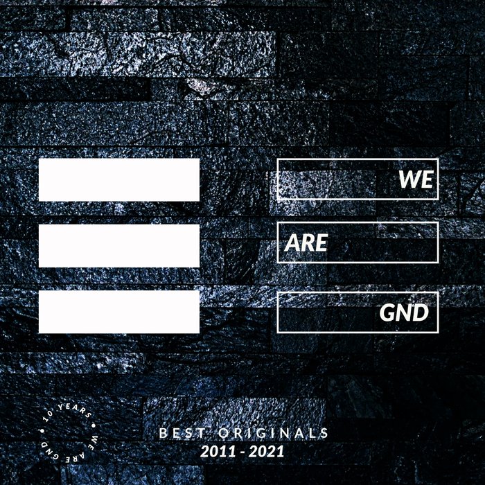 VA – We Are GND (Best Originals 2011-2021)