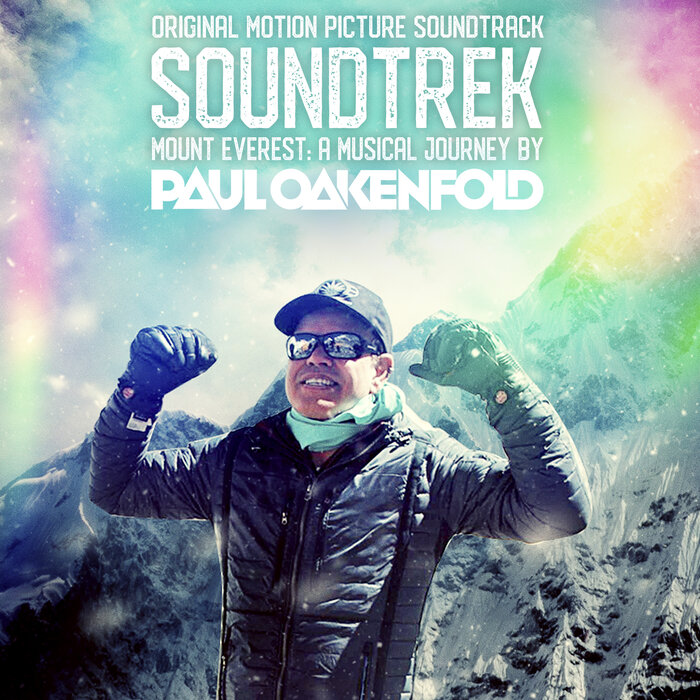 Paul Oakenfold – Soundtrek Mount Everest: A Musical Journey by Paul Oakenfold