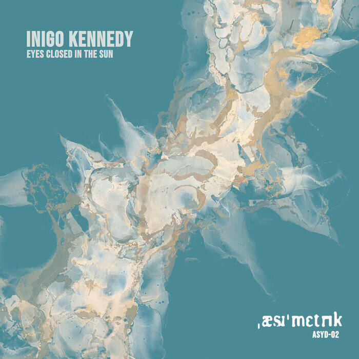 Inigo Kennedy – Eyes Closed in the Sun