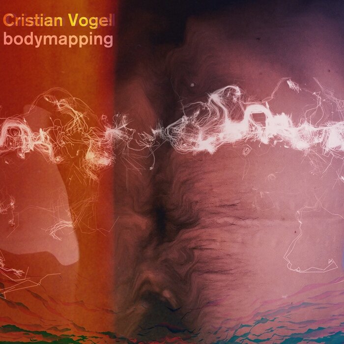 Cristian Vogel – Bodymapping (25th Anniversary Edition)