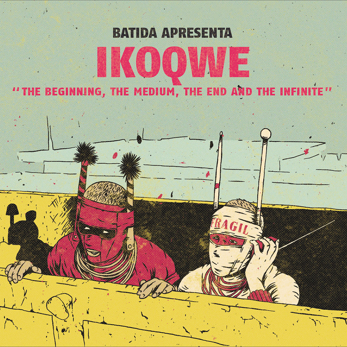 Batida & IKOQWE – The Beginning, the Medium, the End and the Infinite [Hi-RES]
