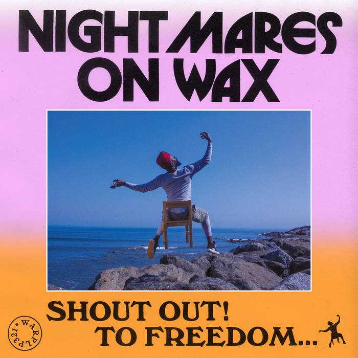 Nightmares On Wax – Shout Out! To Freedom [Hi-RES]