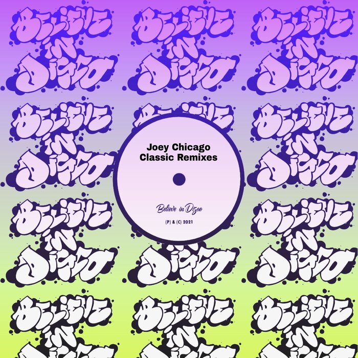 Joey Chicago – Joey Chicago’s Classic Remixes