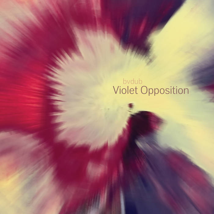 Bvdub – Violet Opposition
