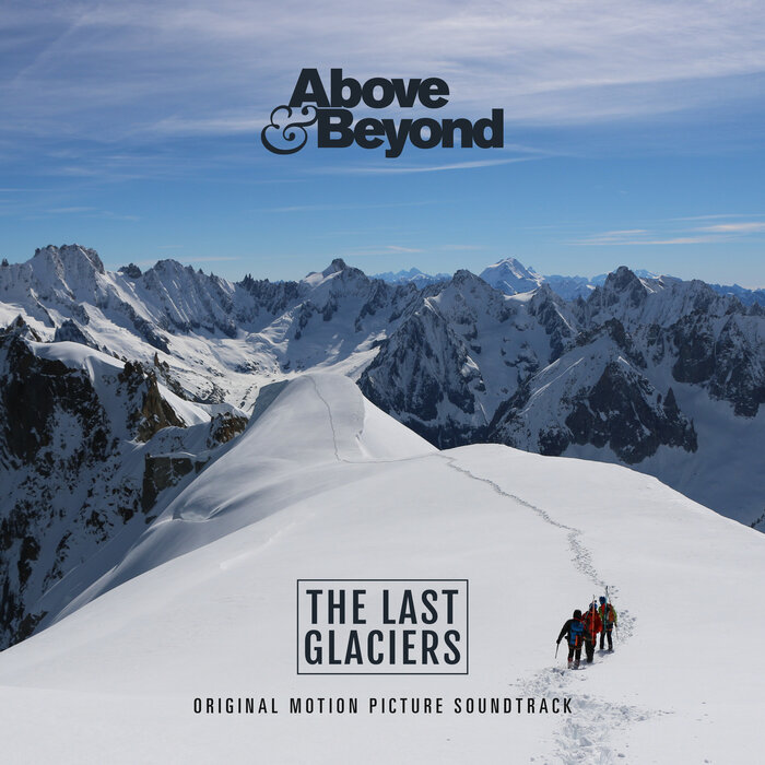 Above & Beyond – The Last Glaciers (Original Motion Picture Soundtrack)