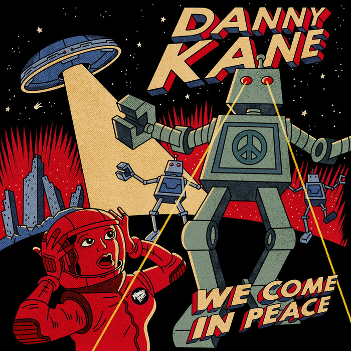 Danny Kane – We Come in Peace