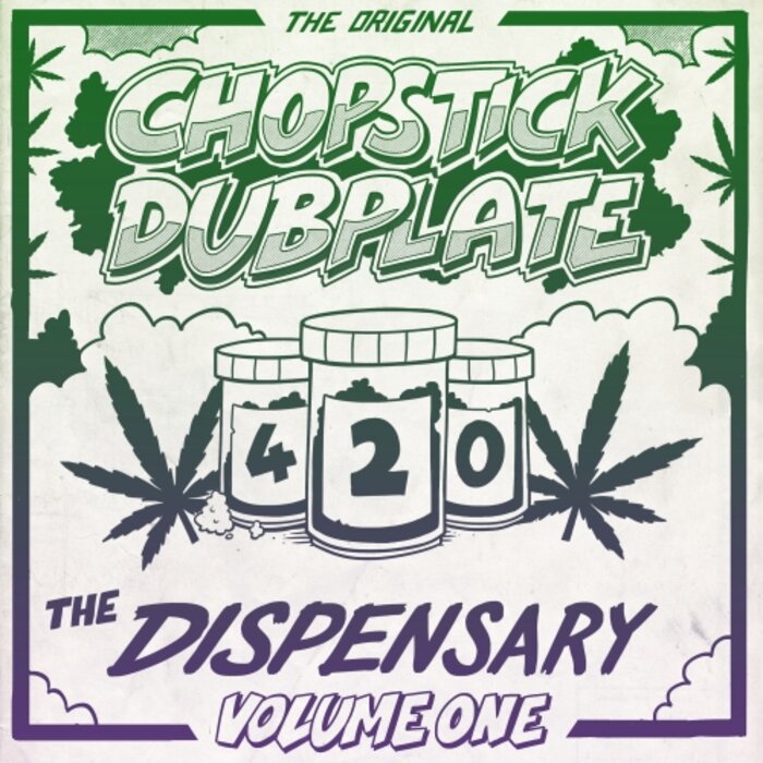 Chopstick Dubplate – 420 – The Dispensary, Vol. 1