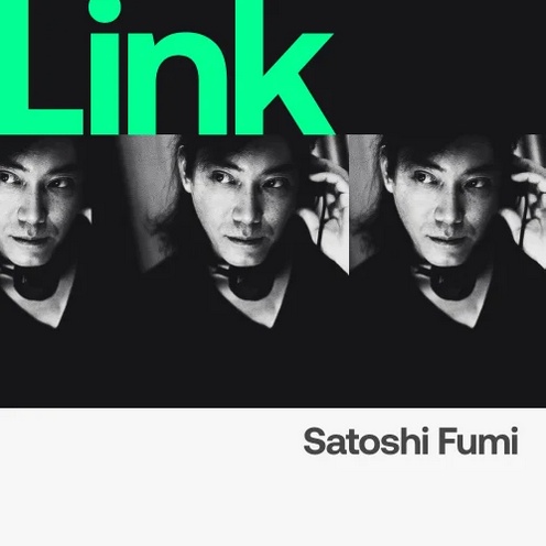 Satoshi Fumi LINK Artist _ Satoshi Fumi – Selected [FLAC]