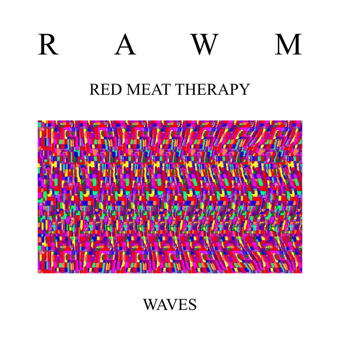 Red Meat Therapy – Waves
