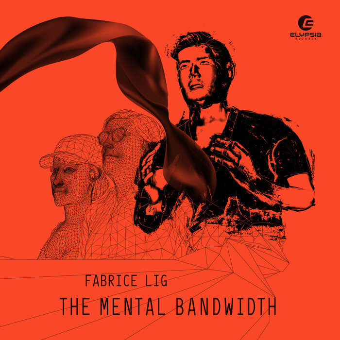 Fabrice Lig – The Mental Bandwidth [Hi-RES]