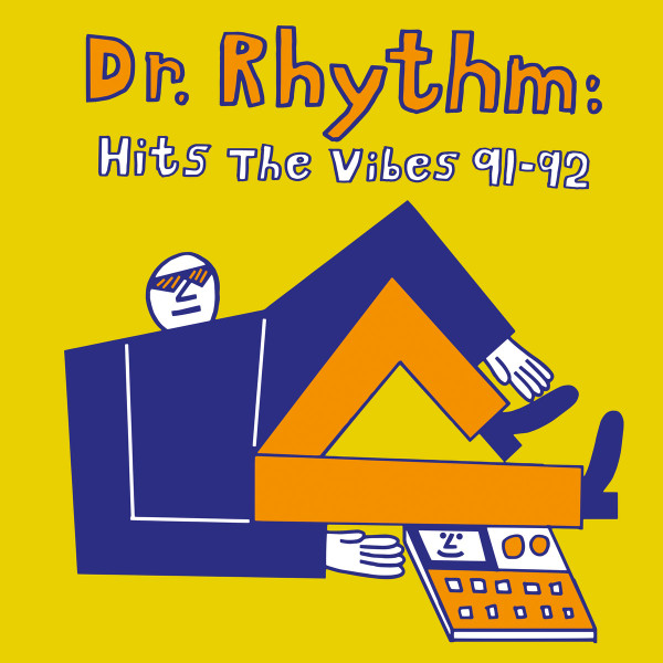 Dr. Rhythm – Hits The Vibes 91-92