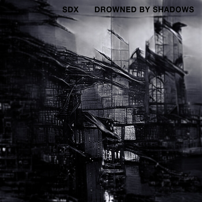 SDX – Drowned By Shadows