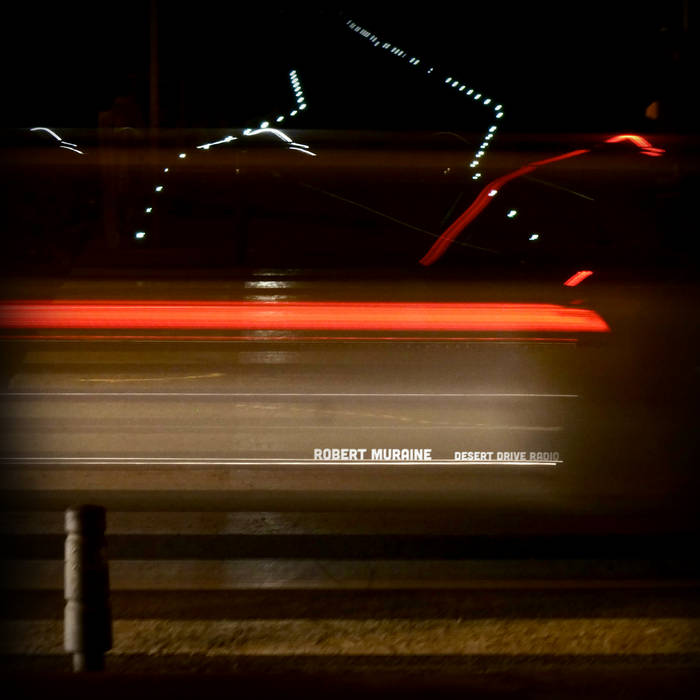 Robert Muraine – Desert Drive Radio