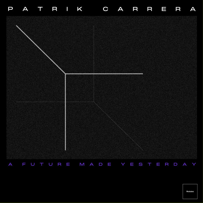 Patrik Carrera – A Future Made Yesterday