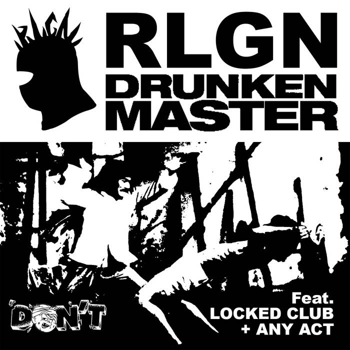 RLGN – Drunken Master [Hi-RES]