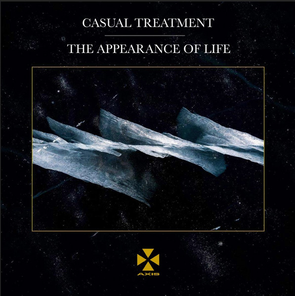 Casual Treatment – The Appearance of Life