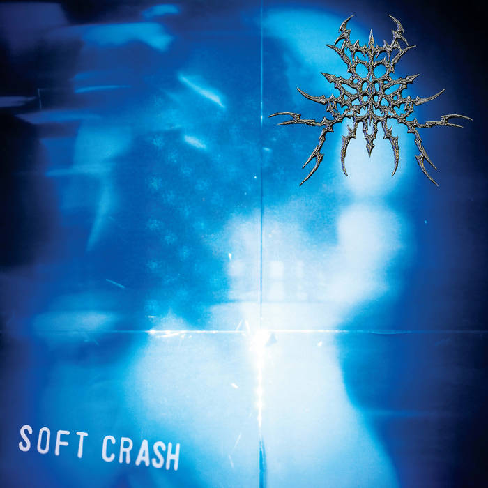 Soft Crash – Your Last Everything