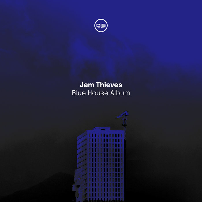 Jam Thieves – Blue House Album [Hi-RES]