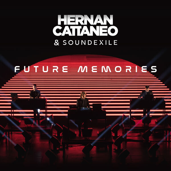 Hernan Cattaneo & Soundexile – Future Memories (Future Mix)