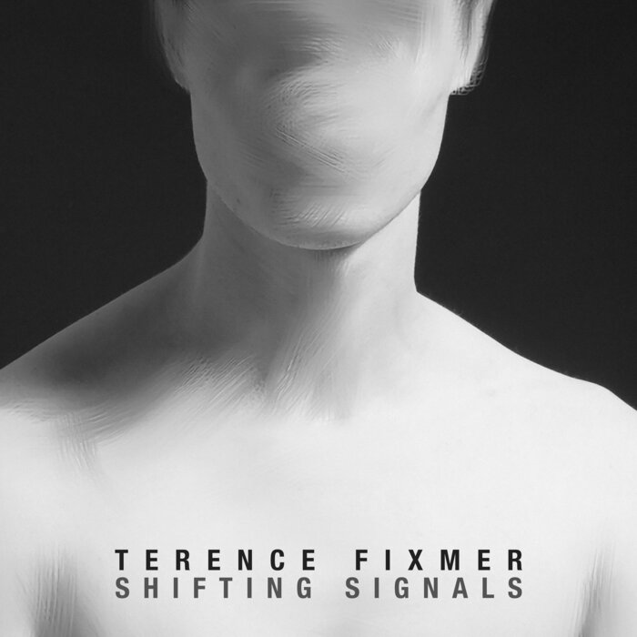 Terence Fixmer – Shifting Signals [Hi-RES]