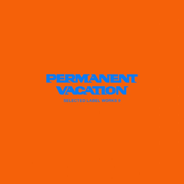 VA – Permanent Vacation Selected Label Works 9