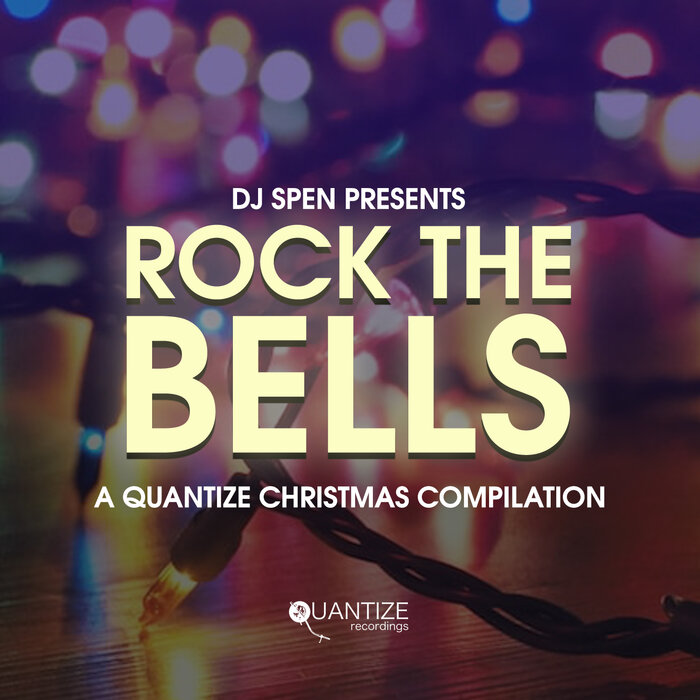 VA – Rock The Bells (A Quantize Christmas Compilation) – Compiled by Thommy Davis