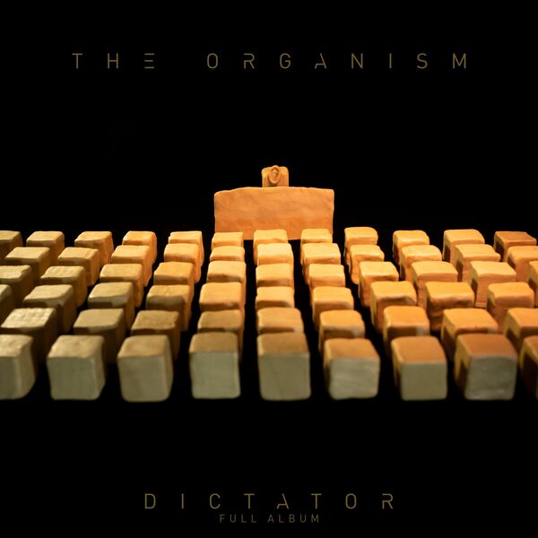 The Organism – Dictator
