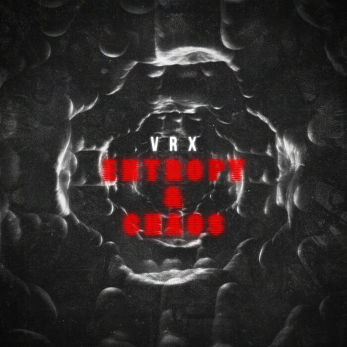 VRX – Entropy & Chaos