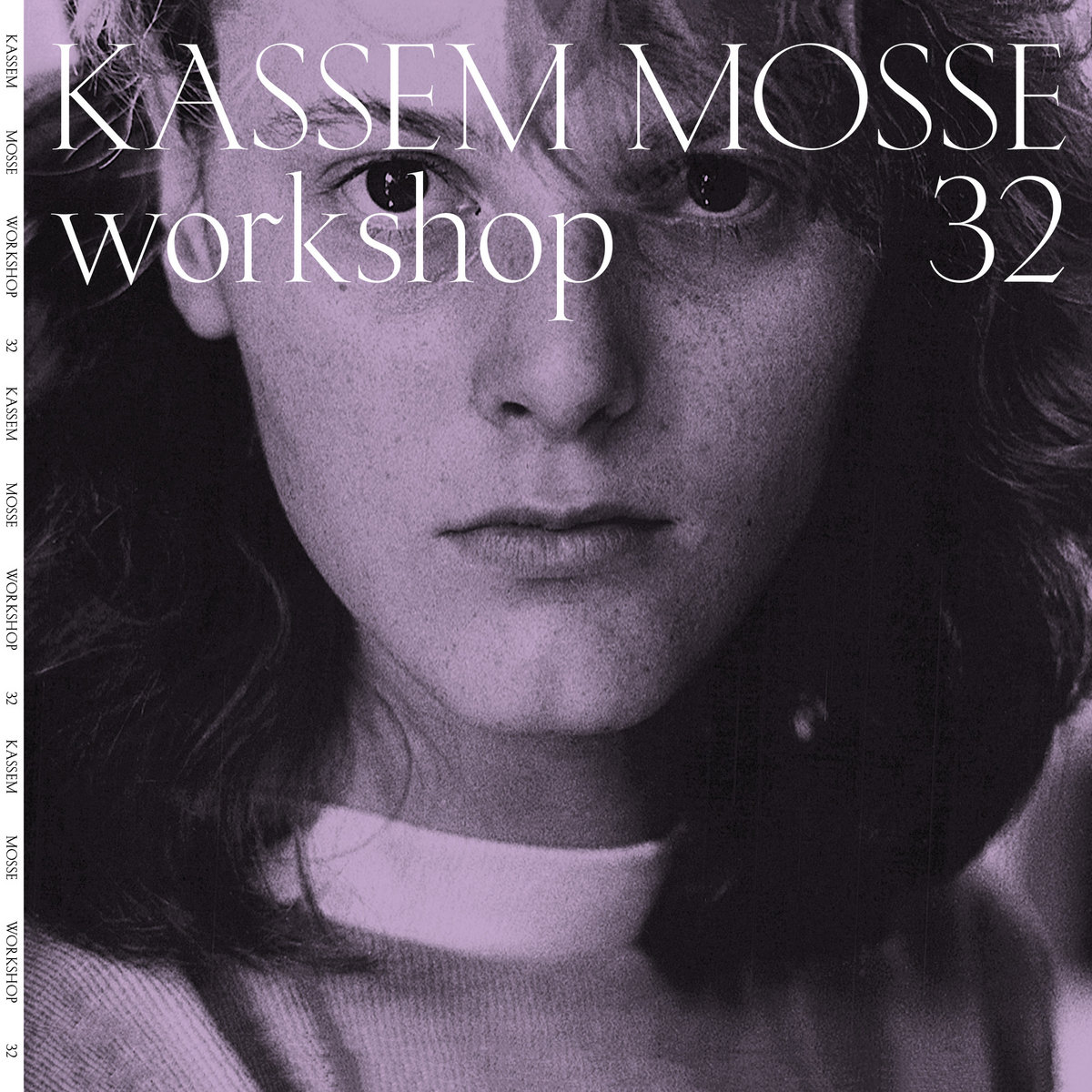 Kassem Mosse – Workshop 32 [Hi-RES]