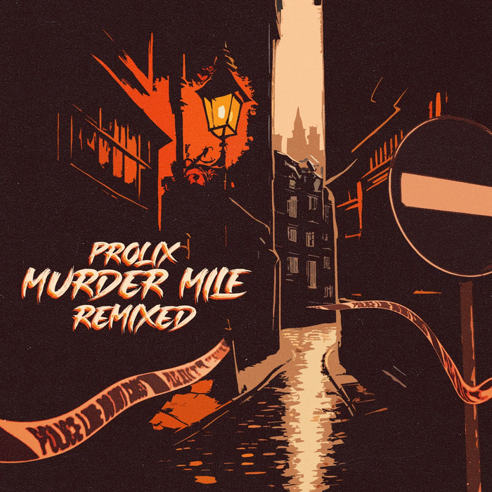Prolix – Murder Mile Remixed