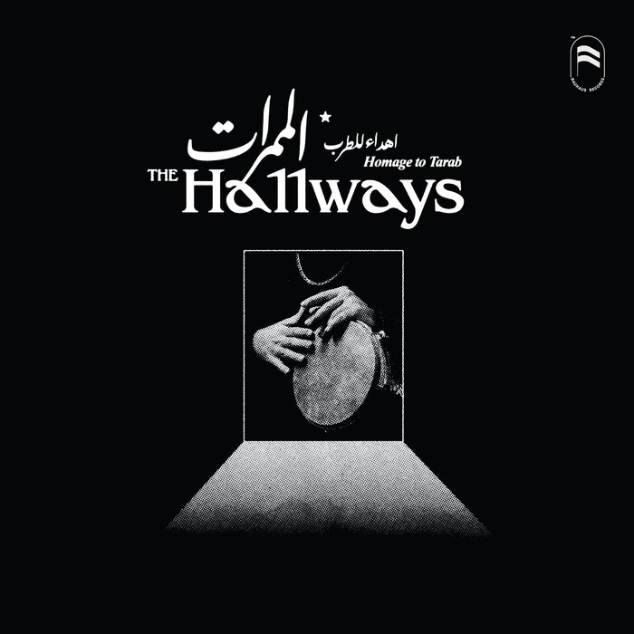 The Hallways – Homage to Tarab