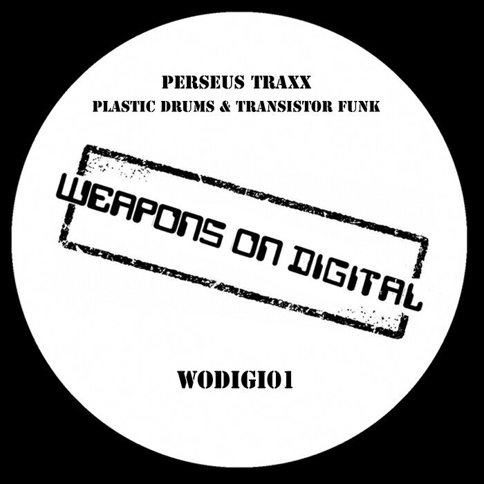 Perseus Traxx – Plastic Drums & Transistor Funk