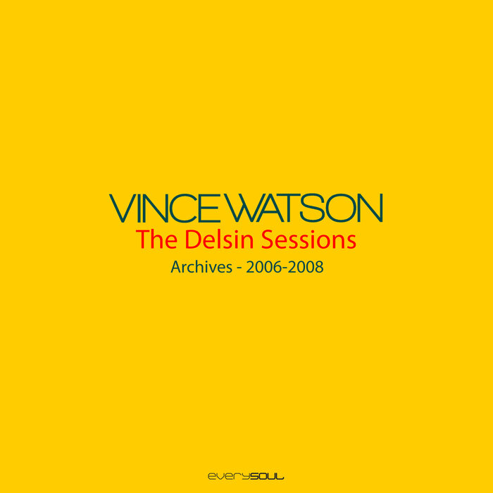 Vince Watson – Archives – The Delsin Sessions