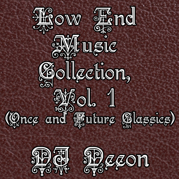 Dj Deeon – Low End Music Collection, Vol 1 (Once & Future Classics)
